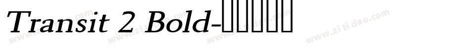 Transit 2 Bold字体转换